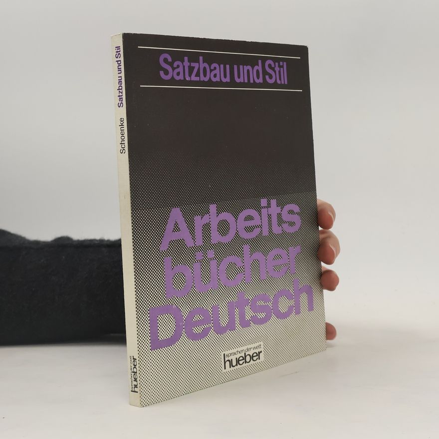 Eva Schoenke Satzbau und Stil. Arbeitsbücher Deutsch