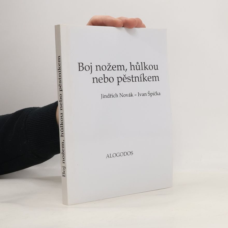 Ivan Špička Boj nožem, hůlkou nebo pěstníkem