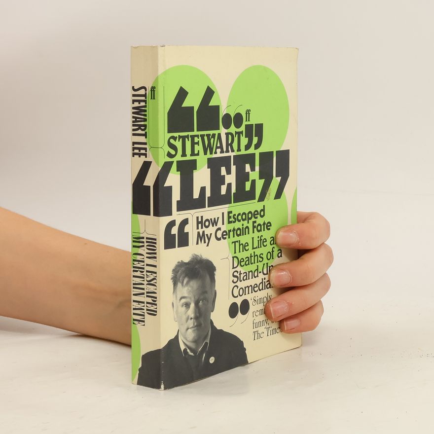 Stewart Lee How I Escaped My Certain Fate