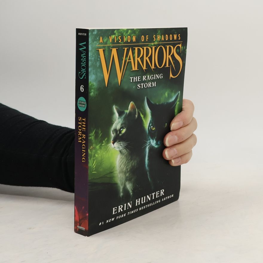 Erin Hunter Warriors: A Vision of Shadows #6: The Raging Storm