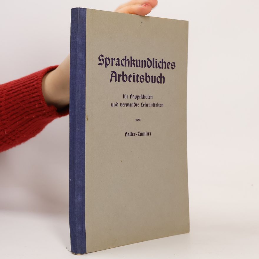 Leo Tumlirz Sprachkundliches Arbeitsbuch für Hauptschulen und verwandte Lehranstalten