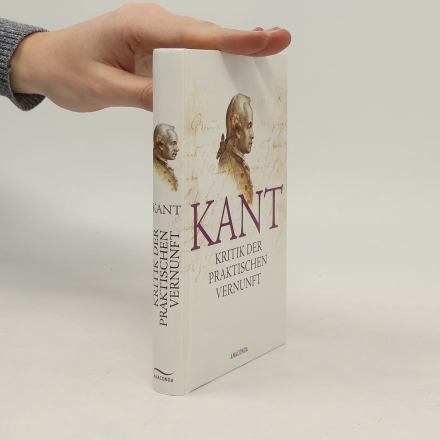 Immanuel Kant Kritik der praktischen Vernunft