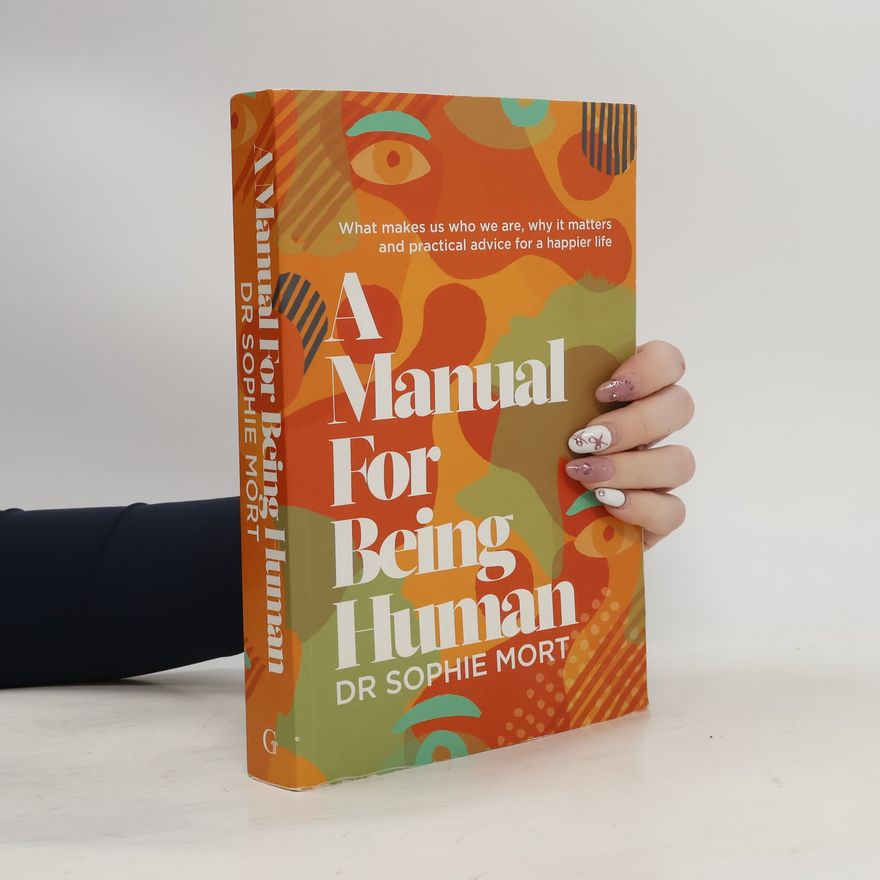 Sophie Mort A Manual for Being Human