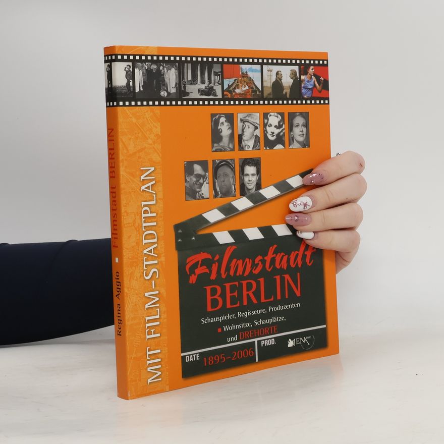 Regina Aggio Filmstadt Berlin 1895 - 2006