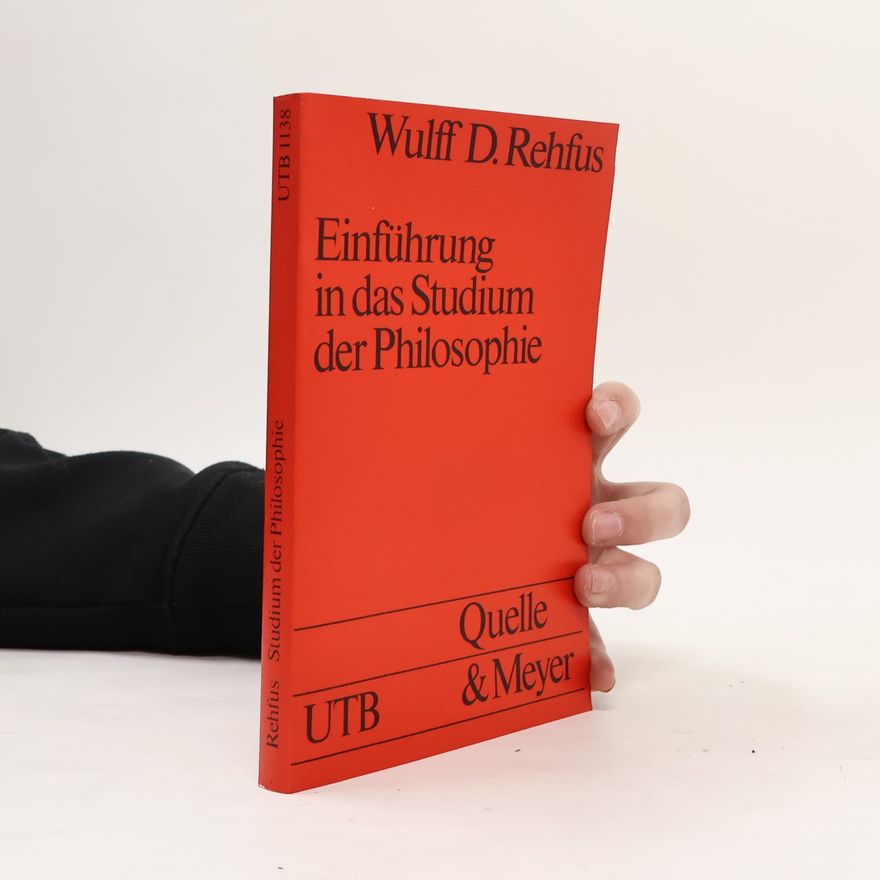 Wulff D. Rehfus UTB - 1138: Einführung in das Studium der Philosophie