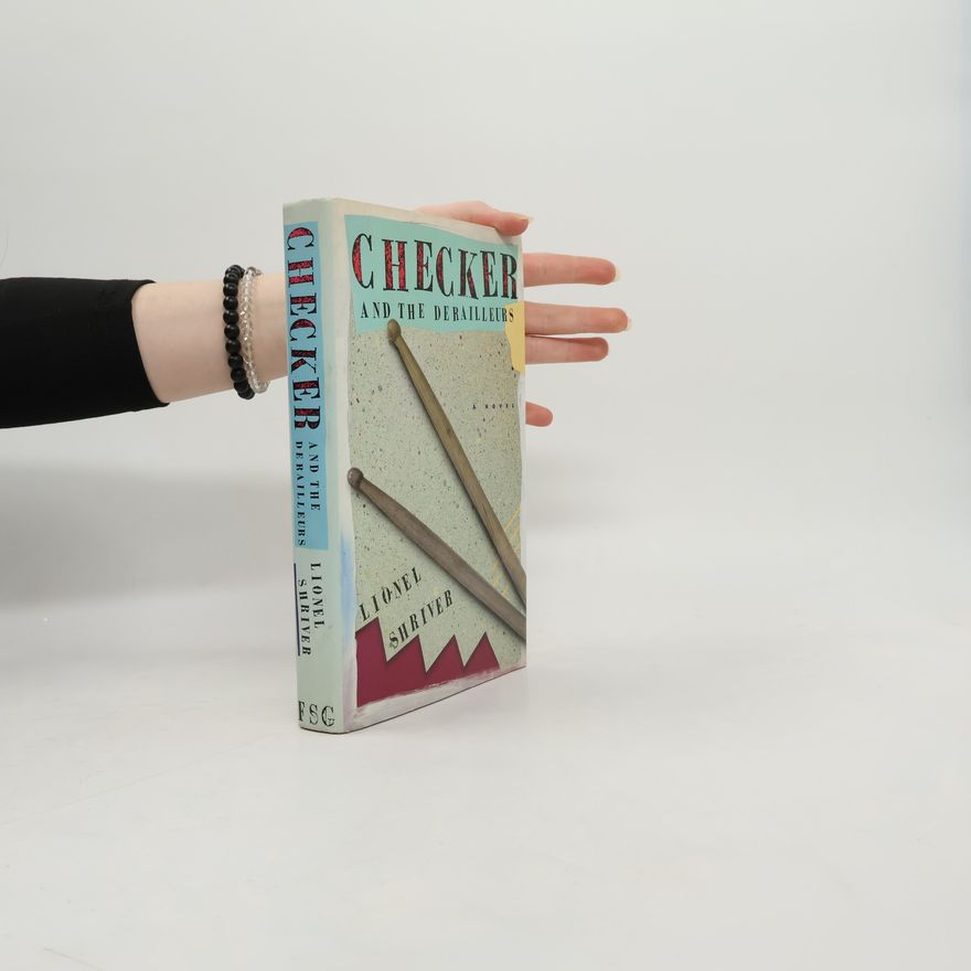 Lionel Shriver Checker and the Derailleurs