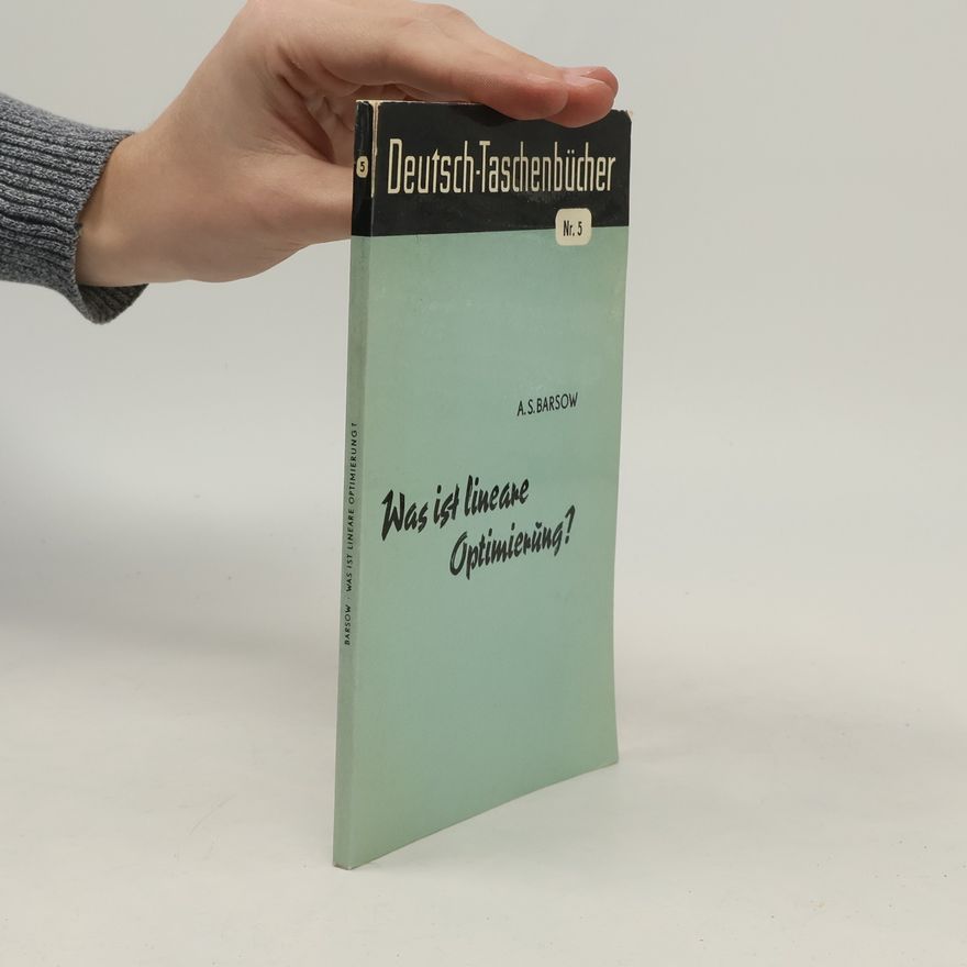 Aleksej Sergeevič Barsov Deutsch-Taschenbücher - 5: Was ist lineare Optimierung?