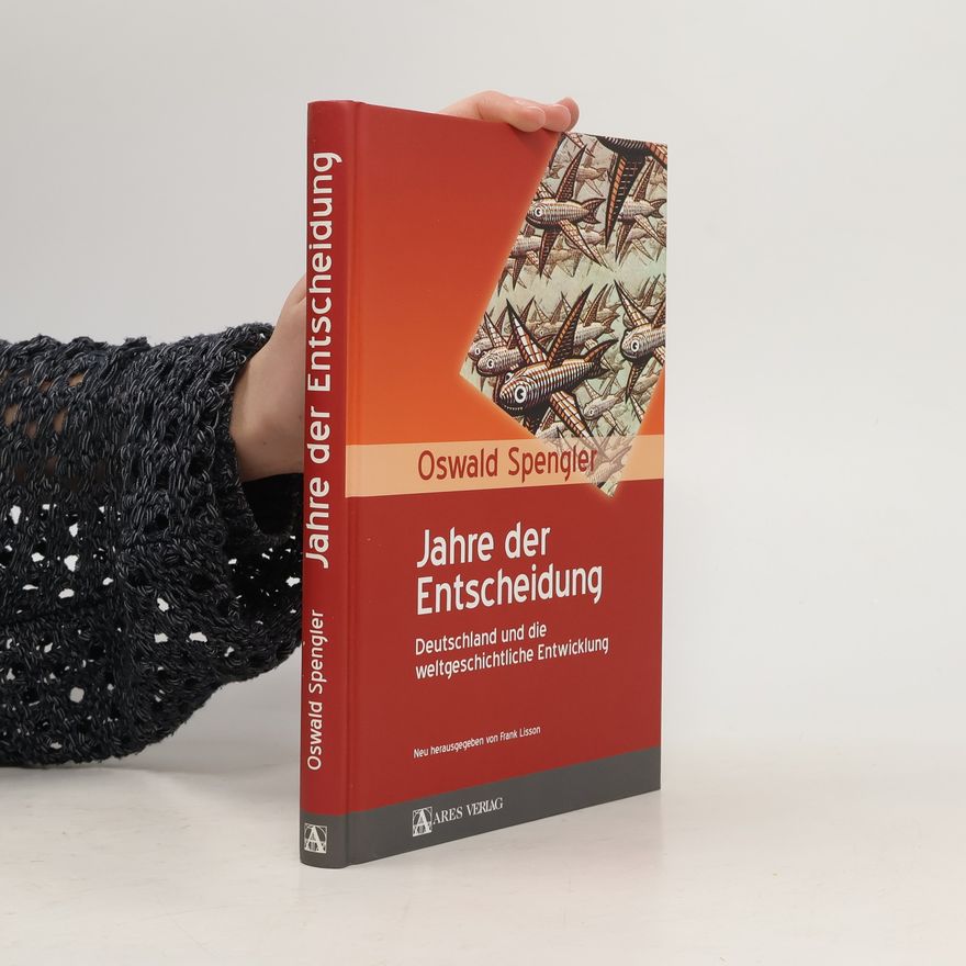 Oswald Spengler Jahre der Entscheidung