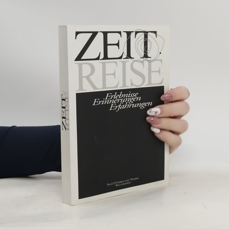 Willi Dickmeis Zeit-Reise