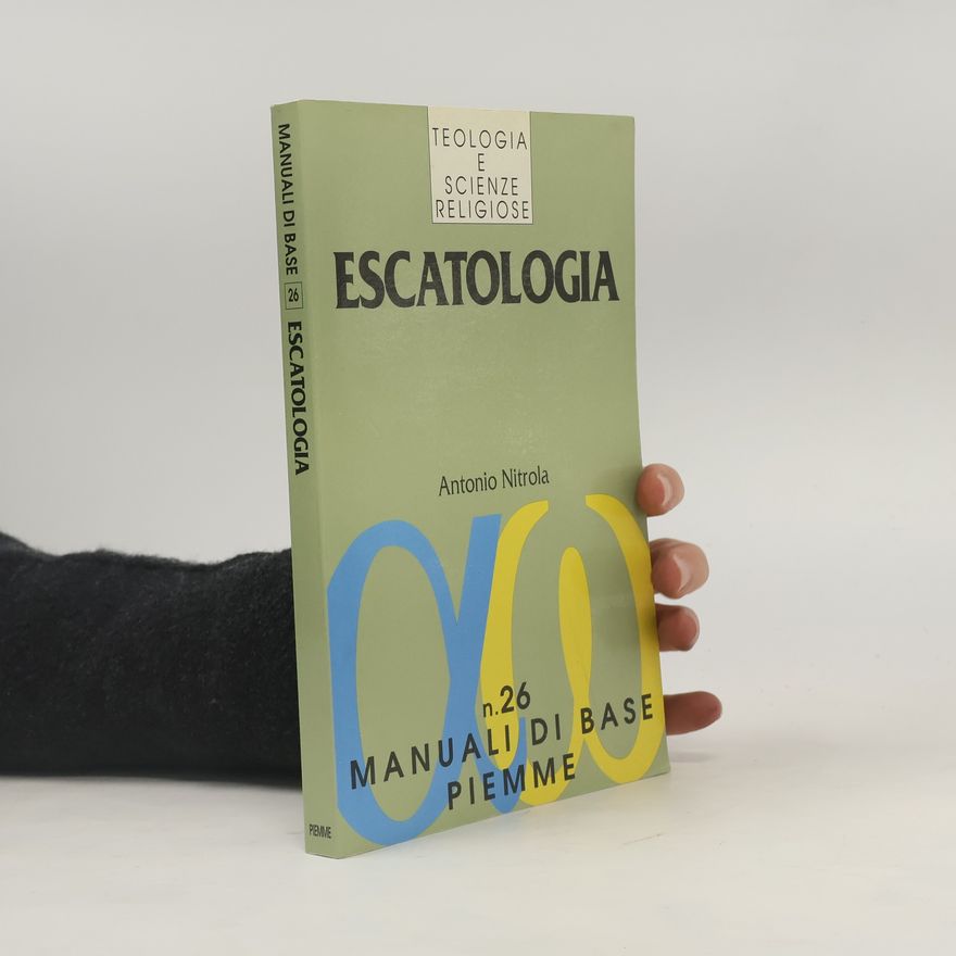 Antonio Nitrola Manuali di base - 26: Escatologia