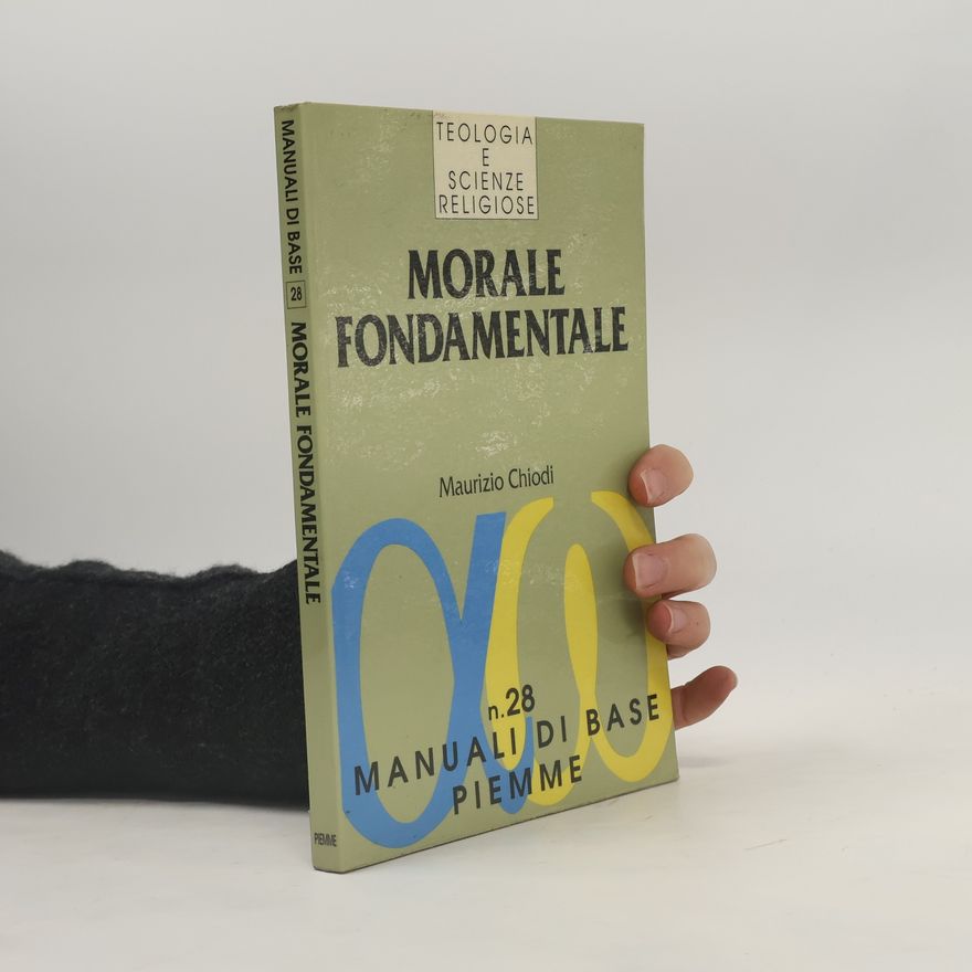 Maurizio Chiodi Manuali di base - 28: Morale fondamentale