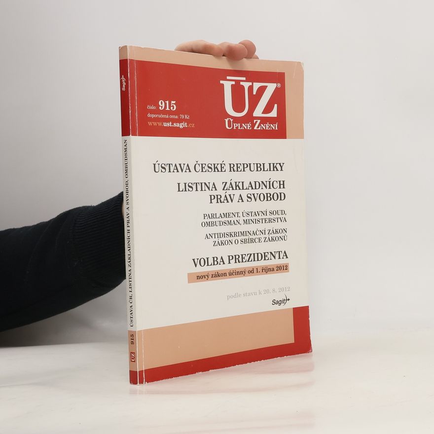 Various authors ÚZ 915 - Ústava České republiky, Listina základních práv a svobod, Volba prezidenta
