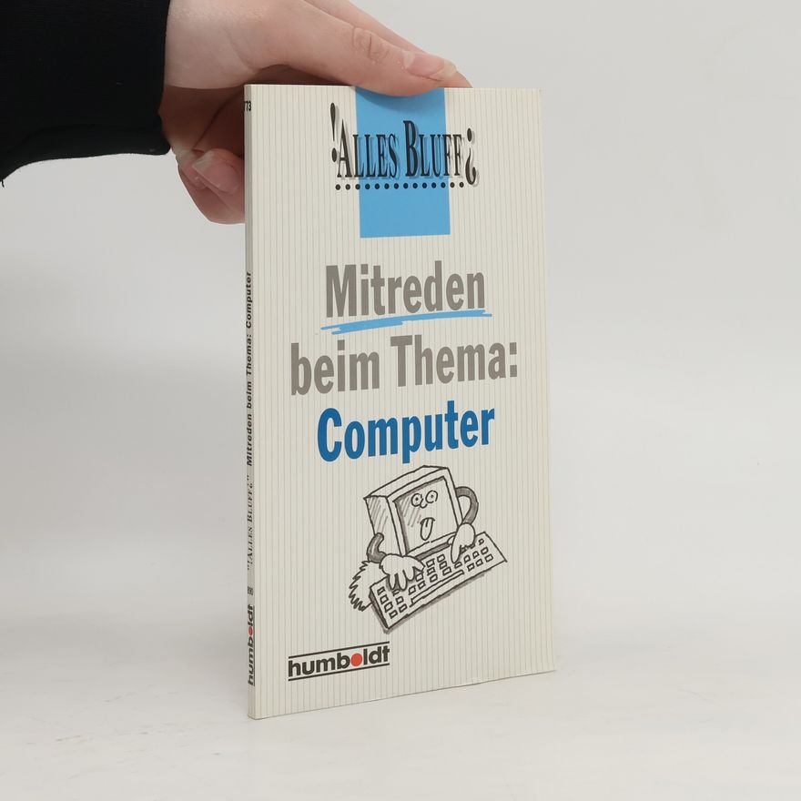 Alexander C. Rae Alles Bluff? Mitreden beim Thema: Computer