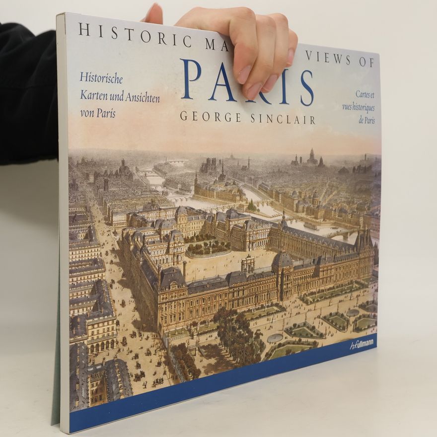 George Sinclair Historic Maps and Views of Paris