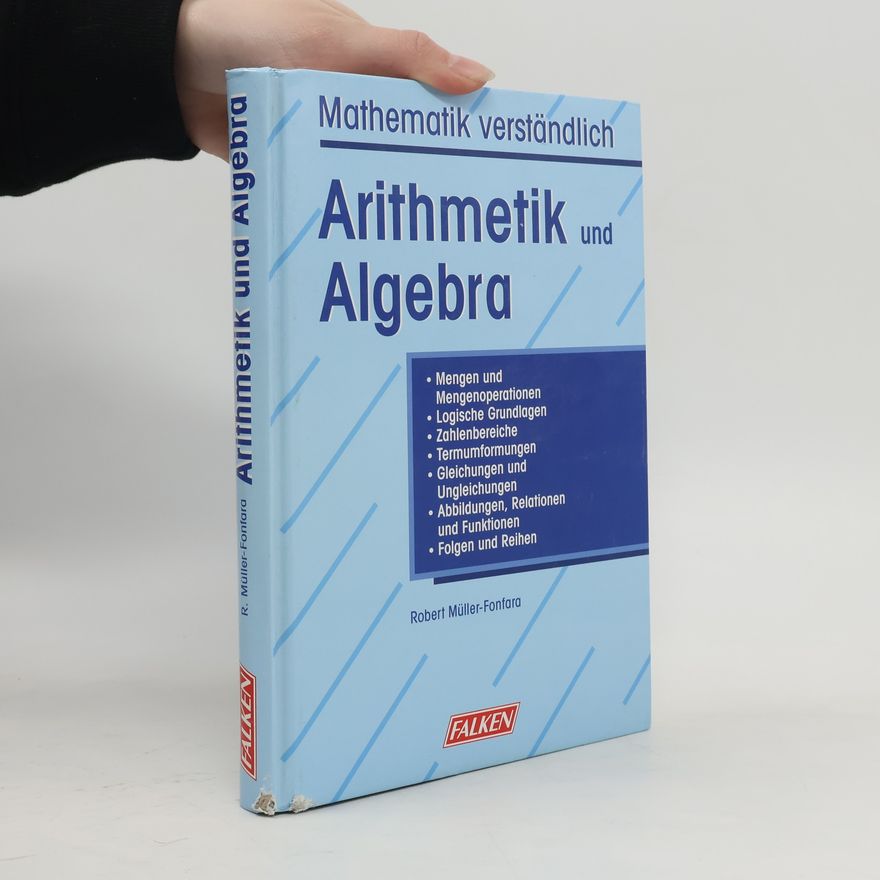 Robert Müller-Fonfara Arithmetik und Algebra