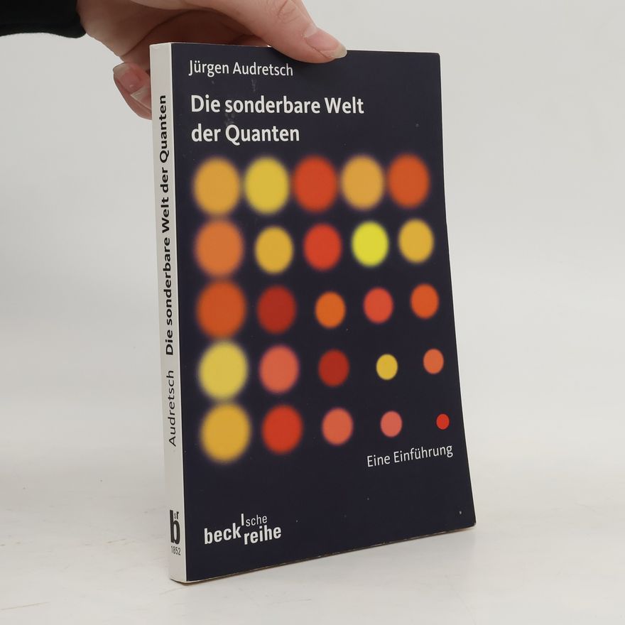 Jürgen Audretsch Die sonderbare Welt der Quanten