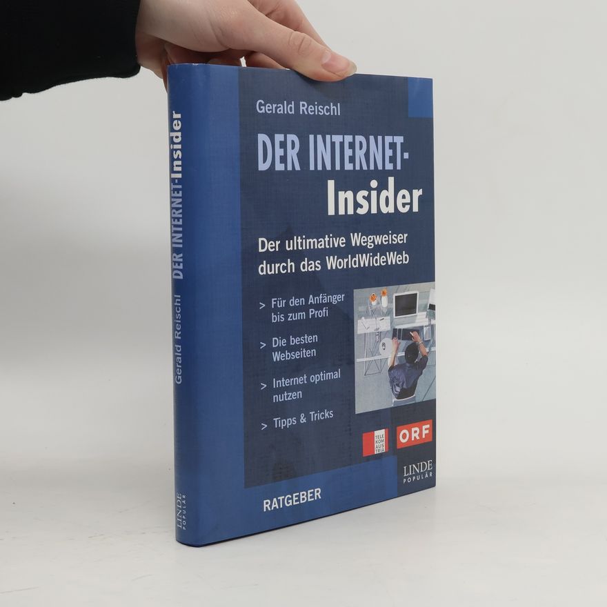 Gerald Reischl Der Internet-Insider