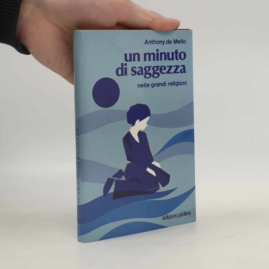 Anthony de Mello Un minuto di saggezza