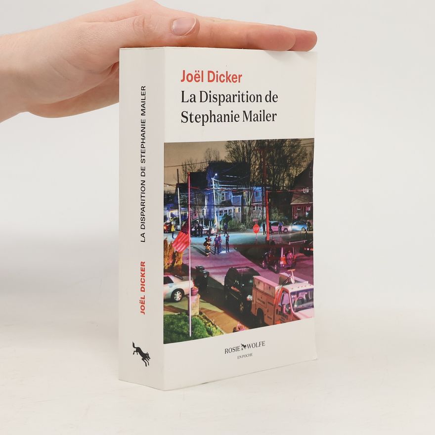 Joël Dicker La Disparition de Stéphanie Mailer