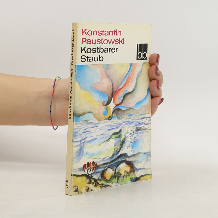Konstantin Georgijevič Paustovskij Kostbarer Staub