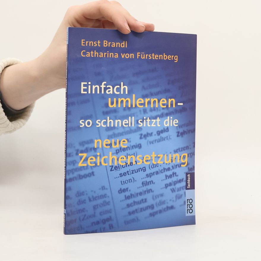 Catharina von Fürstenberg Einfach umlernen. So schnell sitzt die neue Zeichensetzung.