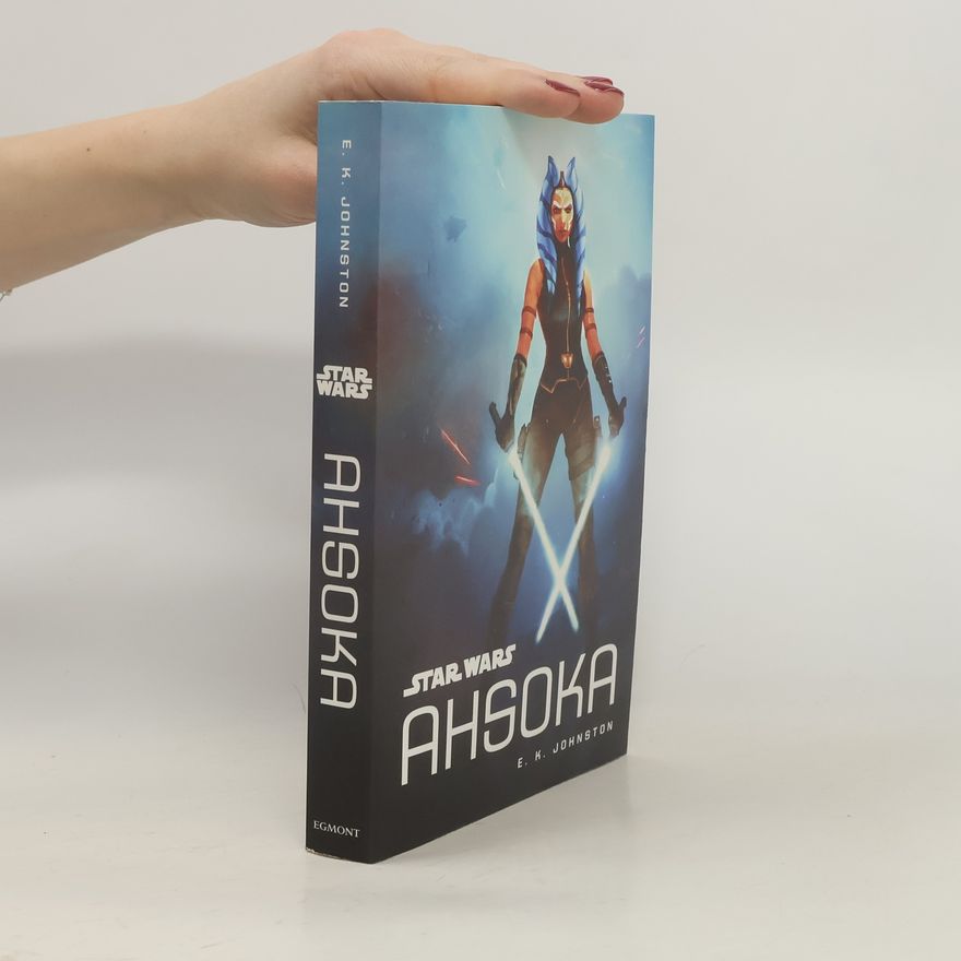 E. K. Johnston Star Wars: Ahsoka