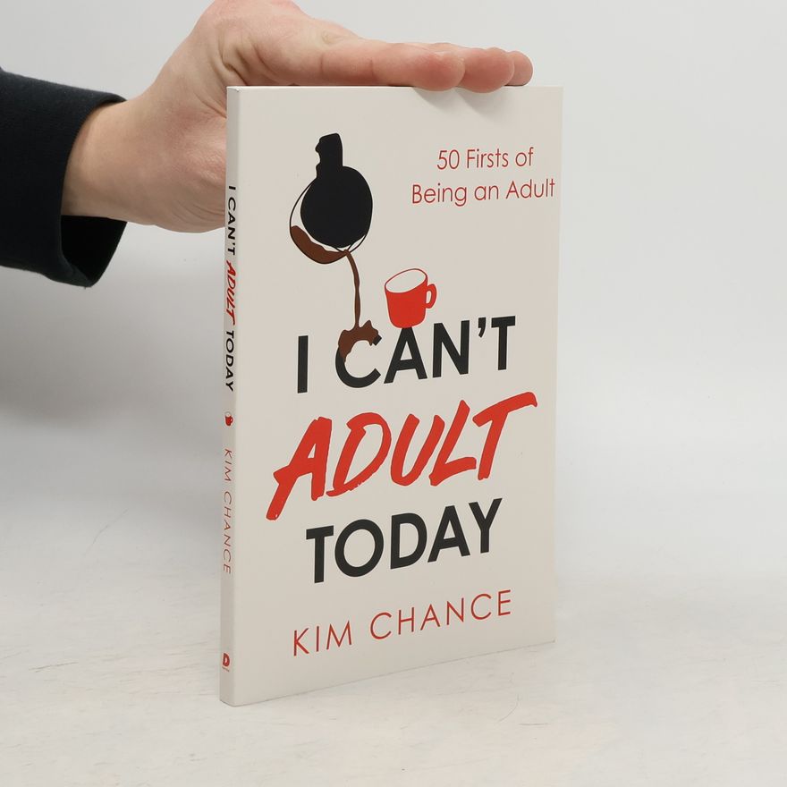 Kim Chance I Can’t Adult Today
