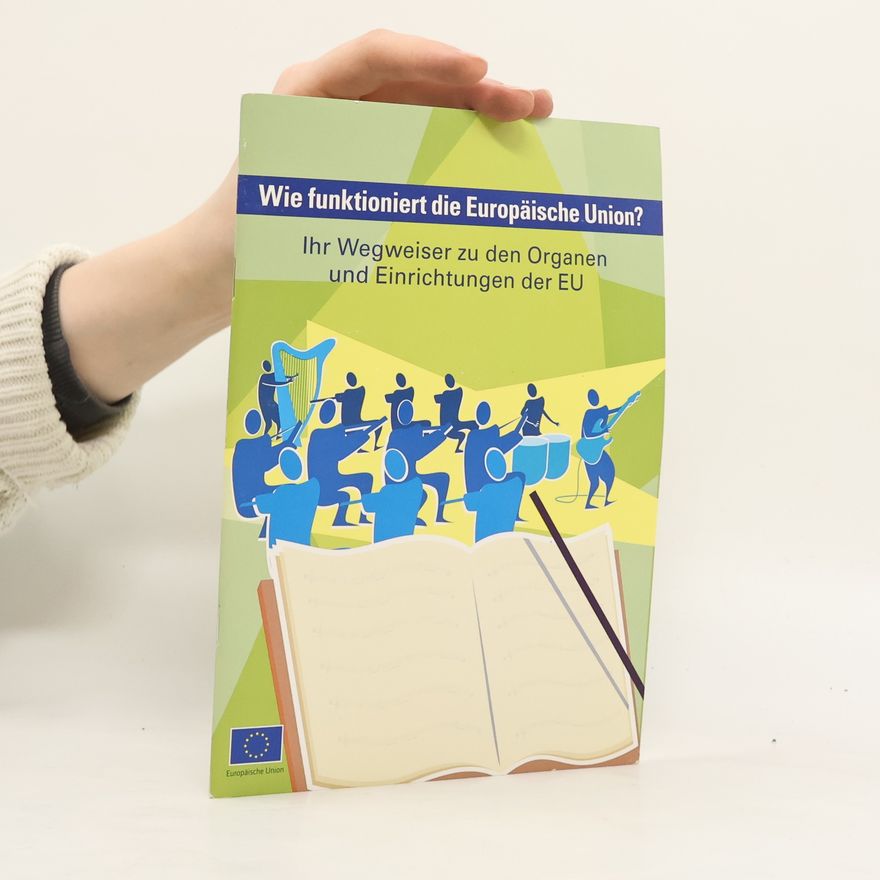 Various authors Wie funktioniert die Europäische Union?
