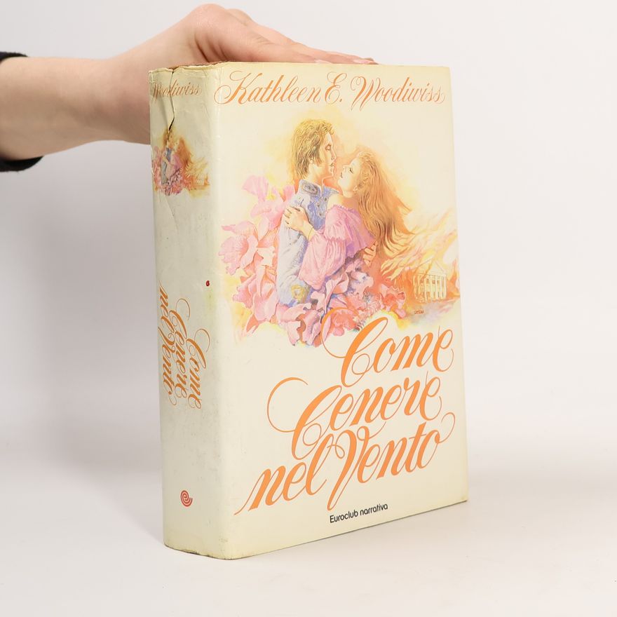Kathleen E. Woodiwiss Come cenere nel vento