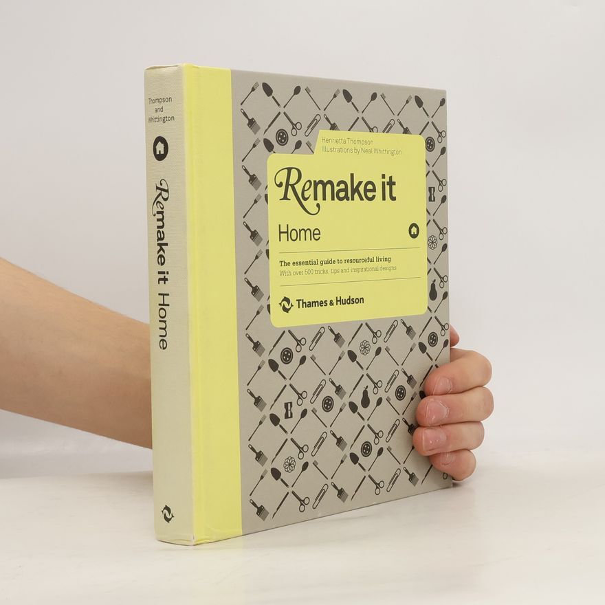 Henrietta Thompson Remake It: Home