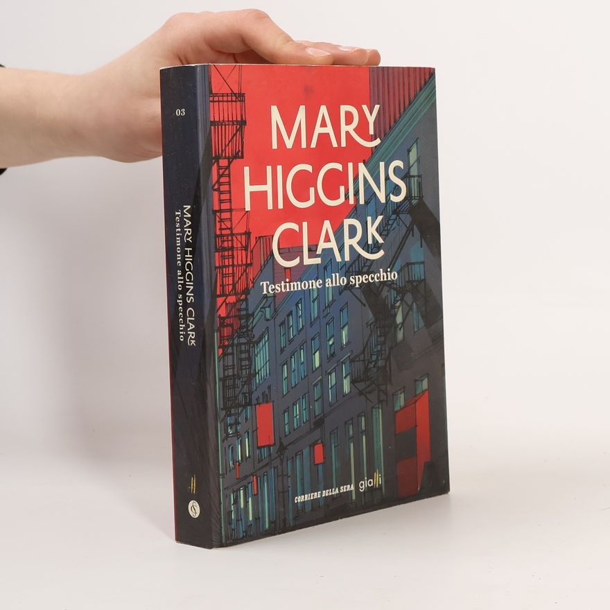 Mary Higgins Clark Corriere della Sera Gialli - 3: Testimone allo specchio