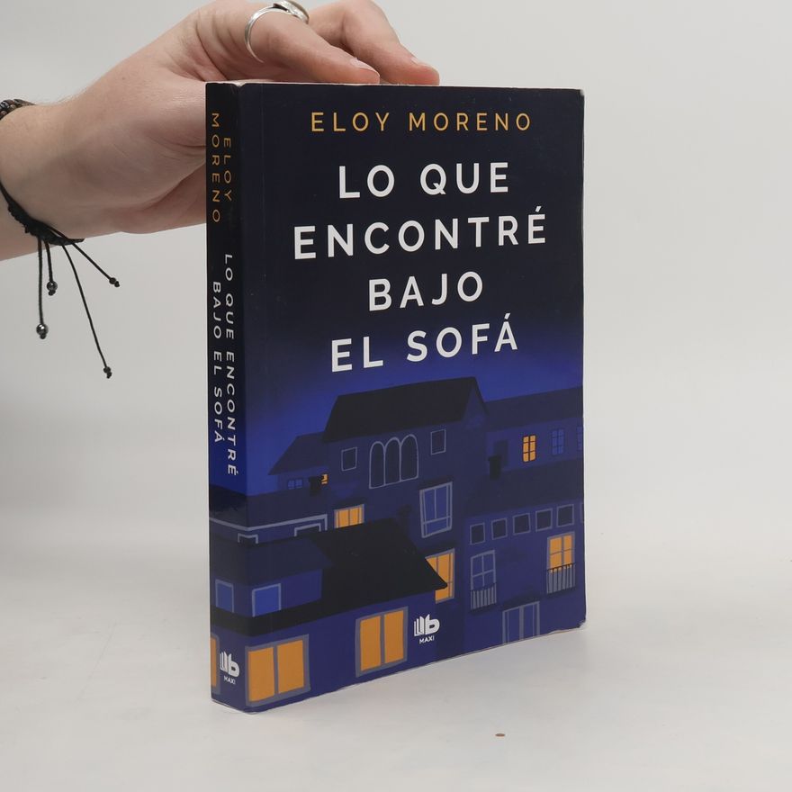 Eloy Moreno Lo que encontre bajo el sofa