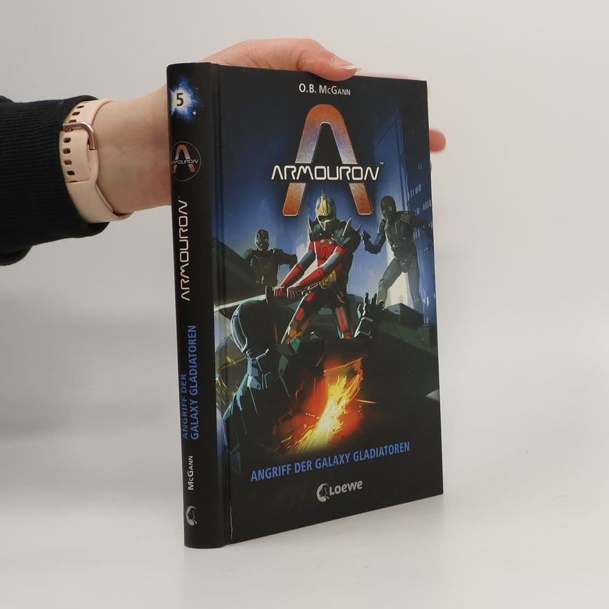 O. B. McGann Armouron - Angriff der Galaxy Gladiatoren