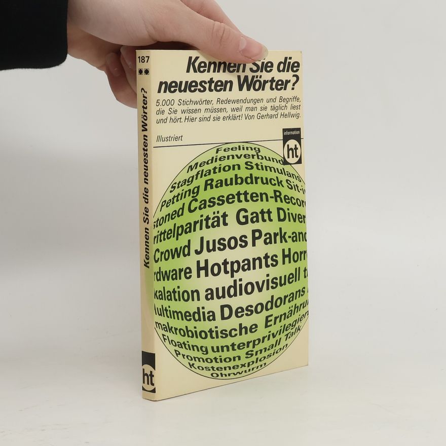 Gerhard Hellwig Kennen Sie die neuesten Wörter?