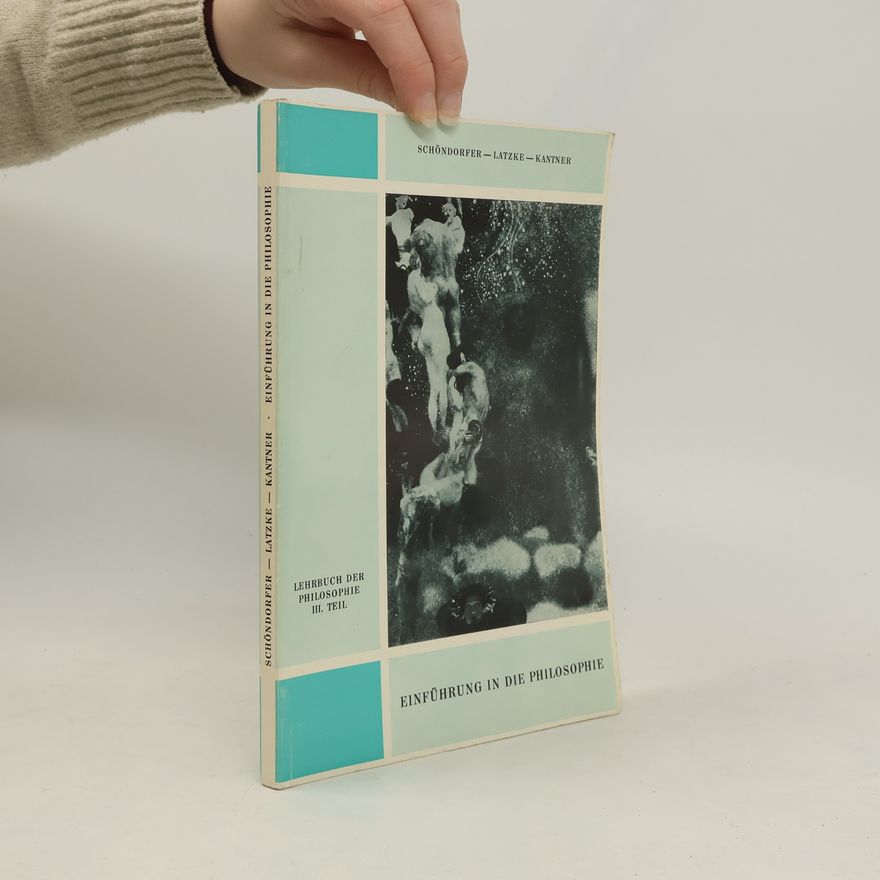 Ulrich Schöndorfer Einführung in die Philosophie III. Teil