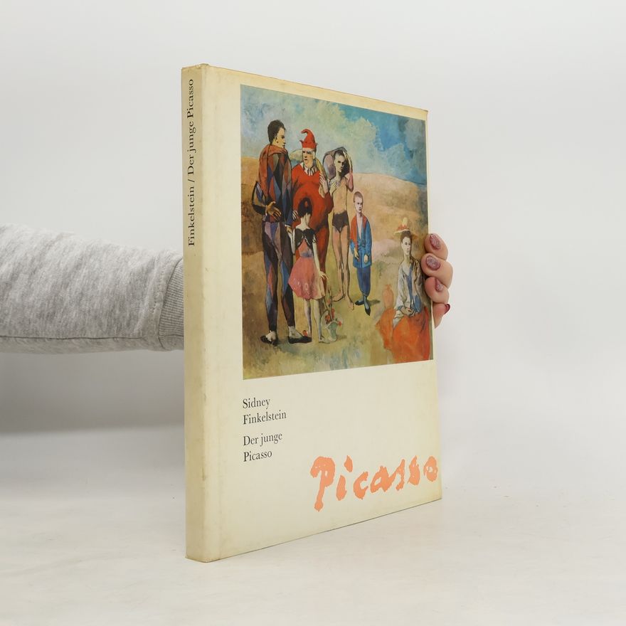 Sidney Finkelstein Der junge Picasso