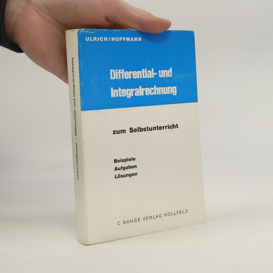 Ulrich Georg Differential und Integralrechnung zum Selbstunterricht. Teile 5 und 6 der Geometrie