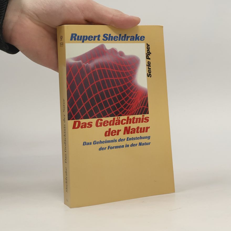 Rupert Sheldrake Das Gedächtnis der Natur