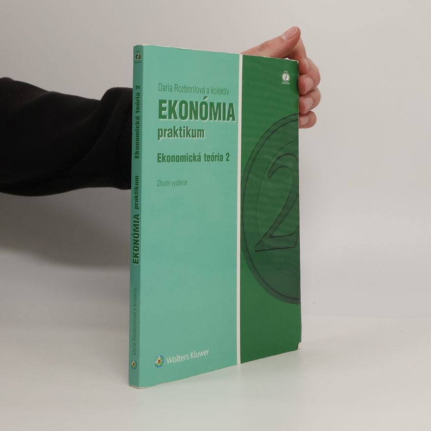 Daria Rozborilová Ekonómia praktikum, Ekonomická teória 2