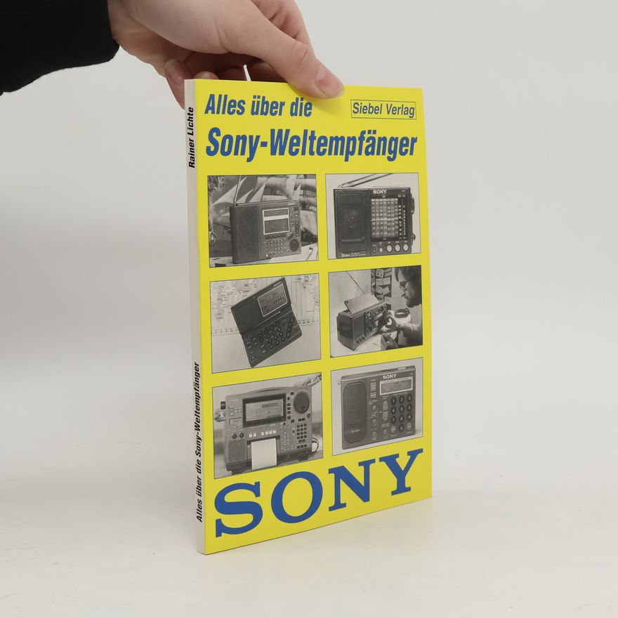 Rainer Lichte Alles über die Sony-Weltempfänger