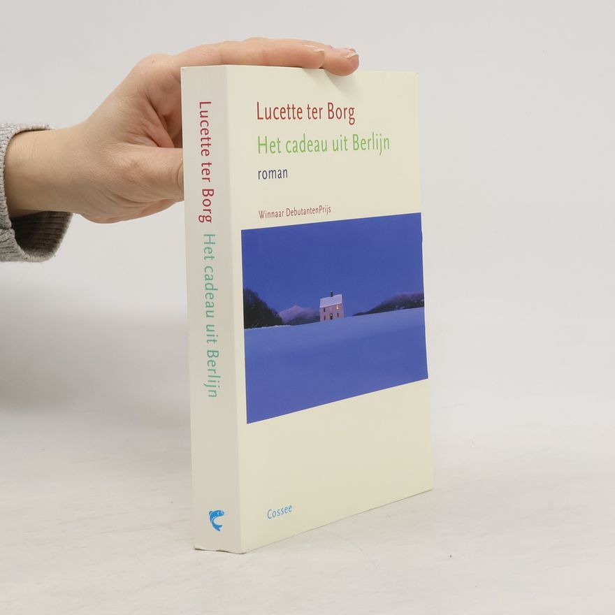 Lucette ter Borg Het cadeau uit Berlijn