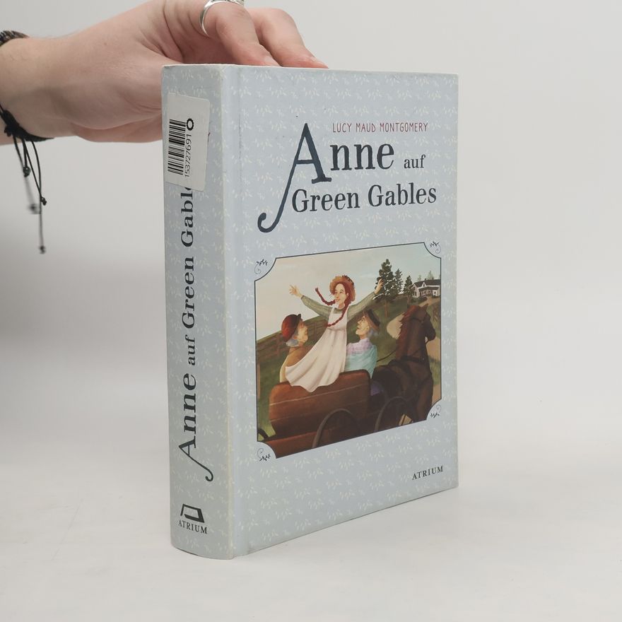 Lucy Maud Montgomery Anne auf Green Gables
