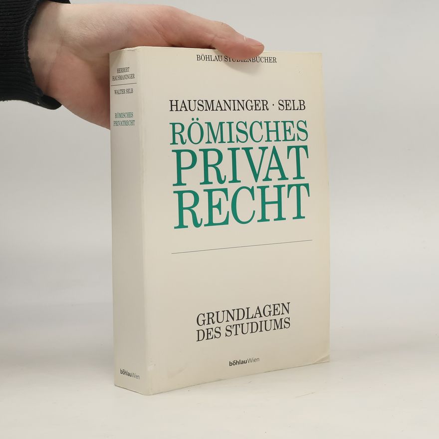 Herbert Hausmaninger Römisches Privatrecht