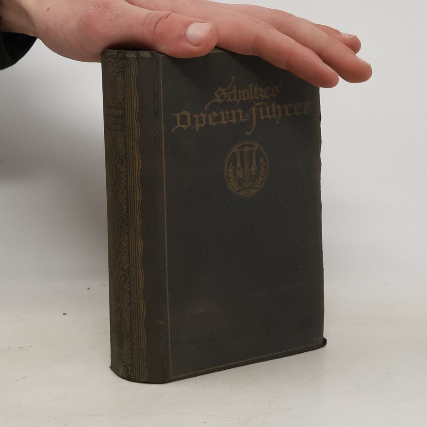 Johannes Scholze Vollständiger Opernführer durch die Repertoireopern