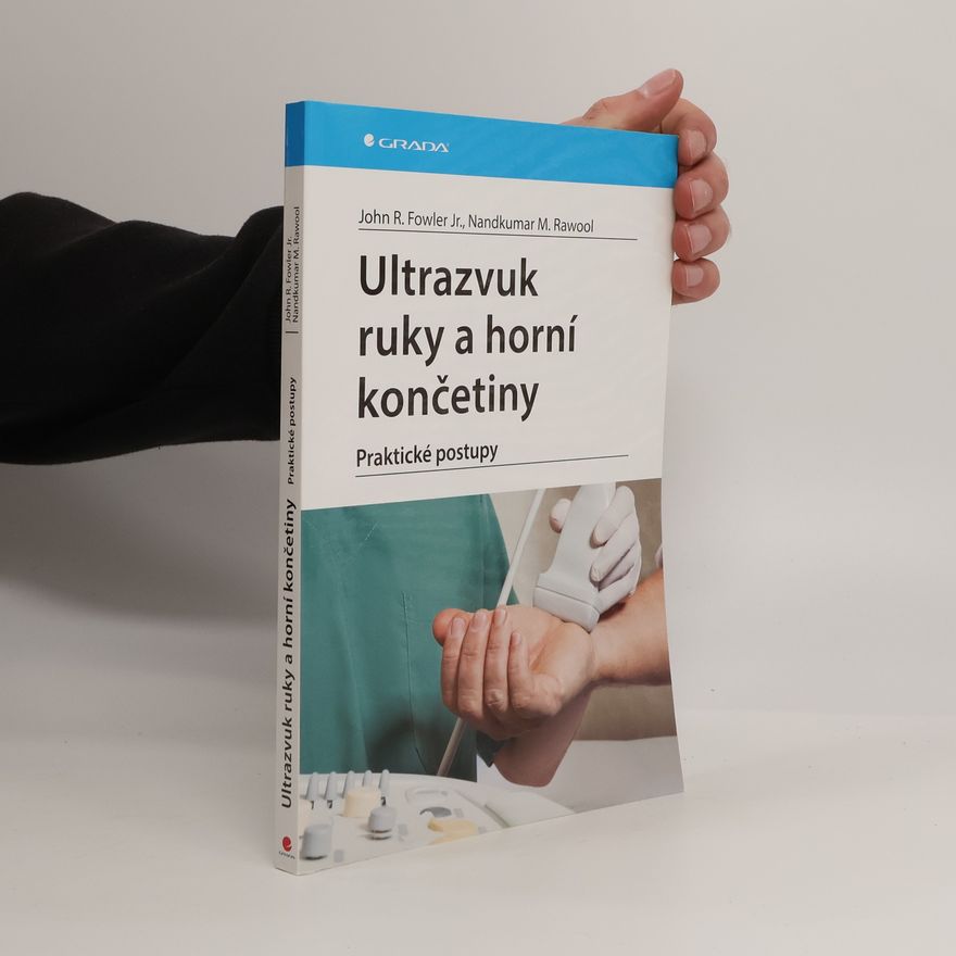 Nandkumar M. Rawool Ultrazvuk ruky a horní končetiny