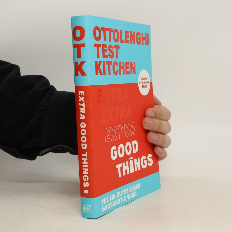 AA.VV. Ottolenghi Test Kitchen: Extra Good Things