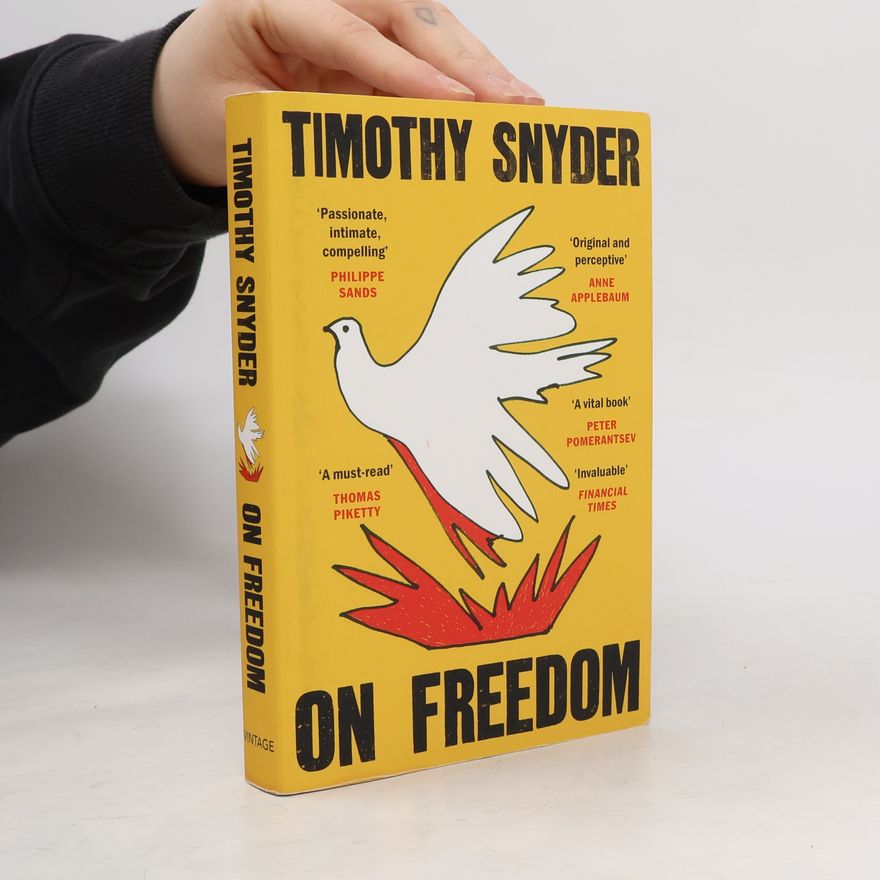 Timothy Snyder On Freedom