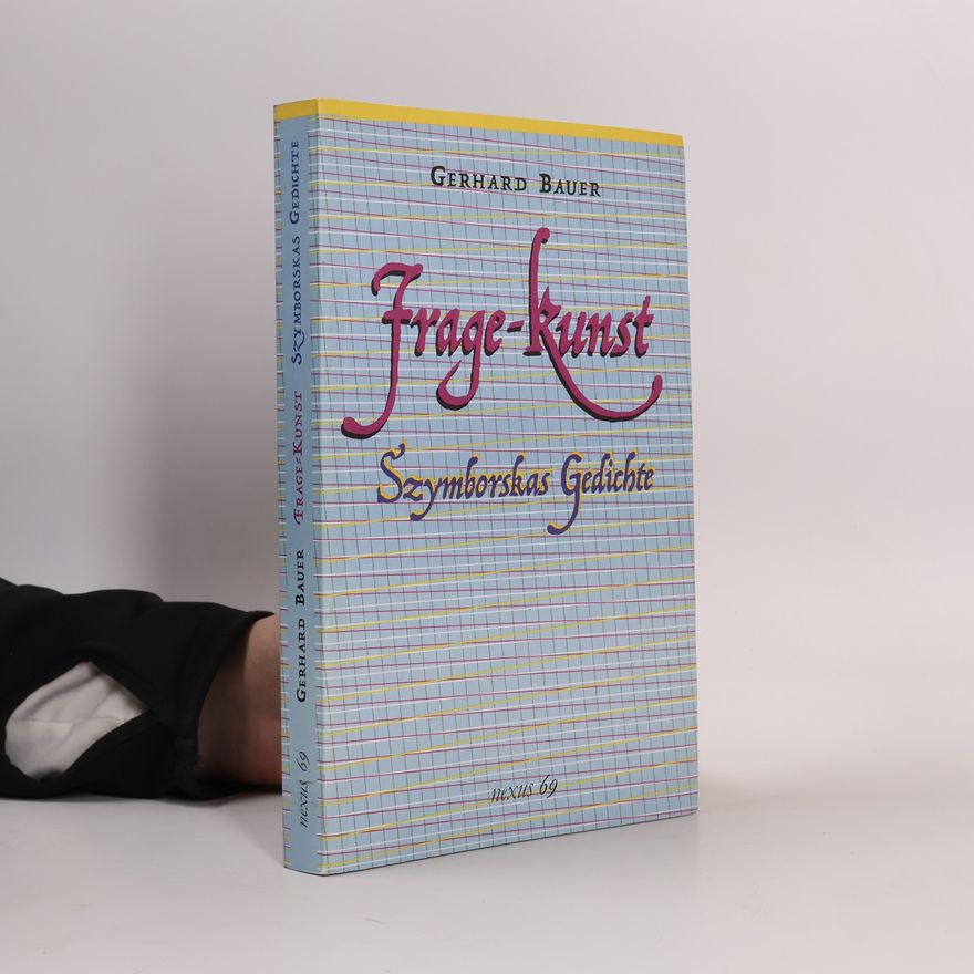 Gerhard Bauer Nexus - 69: Frage-Kunst