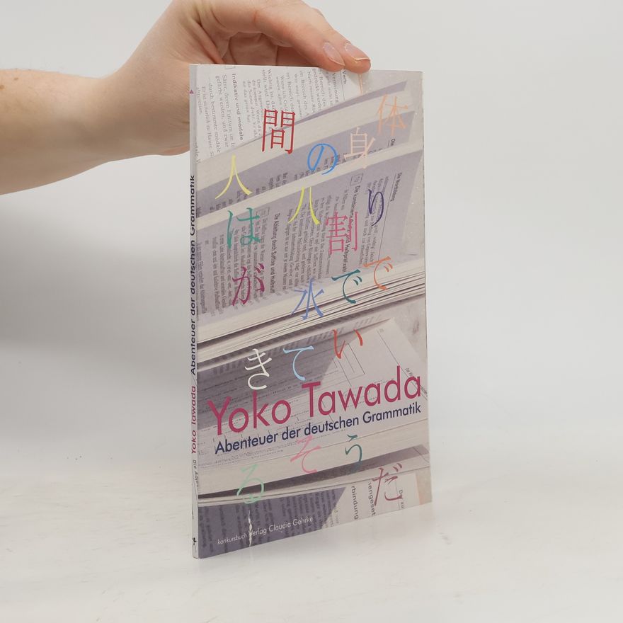 Yoko Tawada Abenteuer der deutschen Grammatik