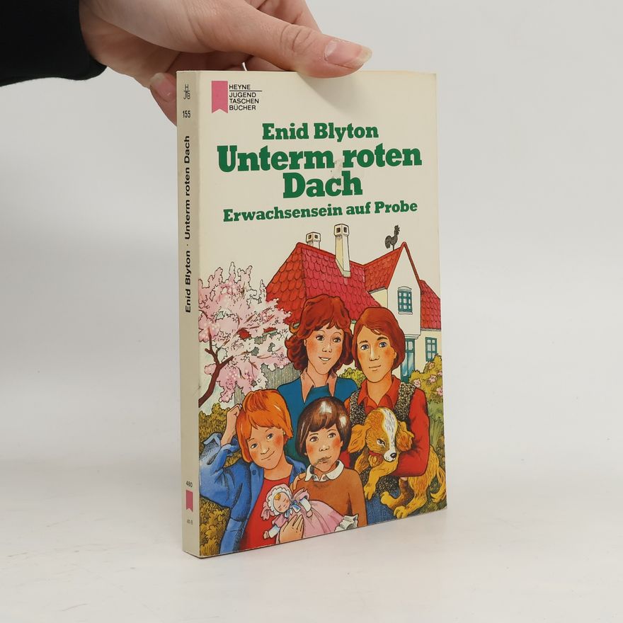 Enid Blyton Unterm roten Dach